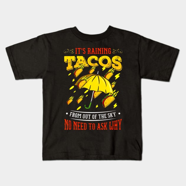 Its Raining Tacos Kids T-Shirt by CovidStore